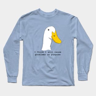 Goose and problem Long Sleeve T-Shirt